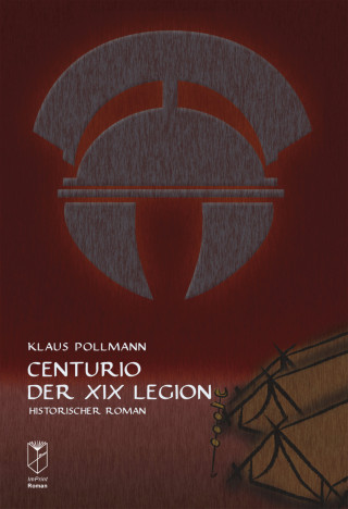 Klaus Pollmann: Centurio der XIX Legion