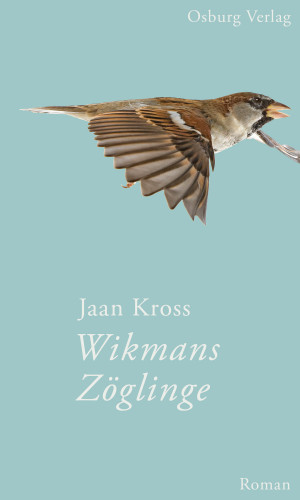 Jaan Kross: Wikmans Zöglinge