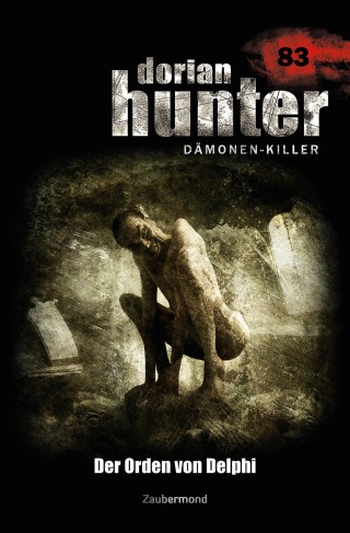 Catharine Parker, Simon Borner: Dorian Hunter 83 – Der Orden von Delphi