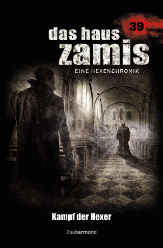 Logan Dee, Michael M. Thurner: Das Haus Zamis 39 – Kampf der Hexer