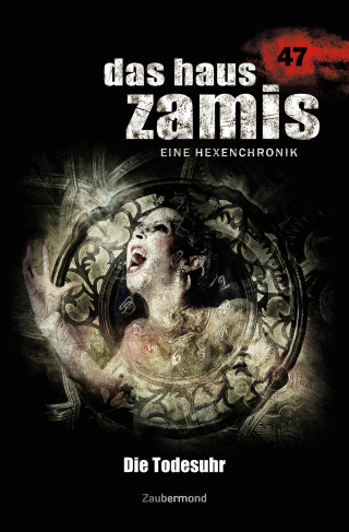 Michael M. Thurner, Logan Dee: Das Haus Zamis 47 – Die Todesuhr