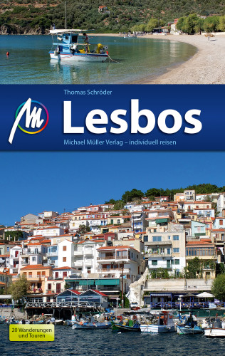 Thomas Schröder: Lesbos Reiseführer Michael Müller Verlag