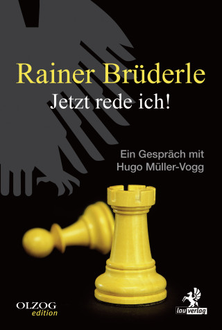 Hugo Müller-Vogg: Rainer Brüderle - Jetzt rede ich!