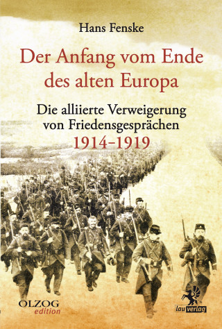 Hans Fenske: Der Anfang vom Ende des alten Europa