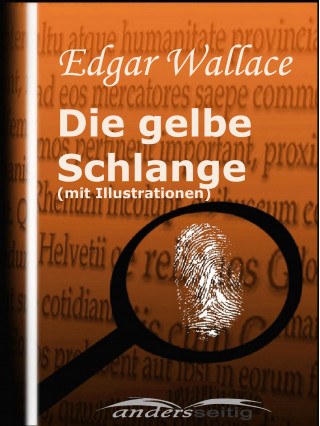 Edgar Wallace: Die gelbe Schlange (mit Illustrationen)