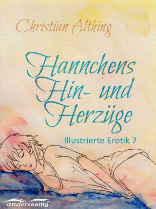 Christian Althing: Hannchens Hin- und Herzüge