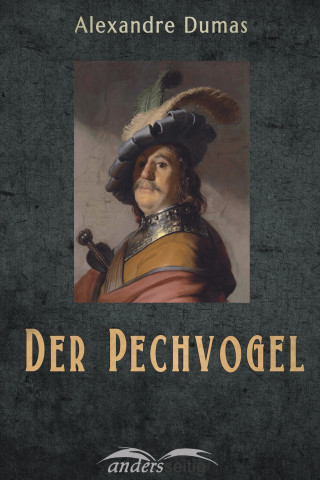 Alexander Dumas: Der Pechvogel