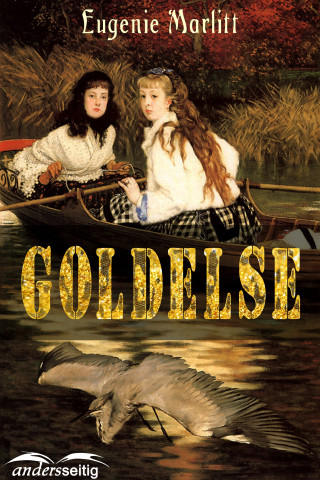 Eugenie Marlitt: Goldelse