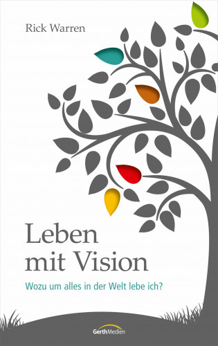 Rick Warren: Leben mit Vision