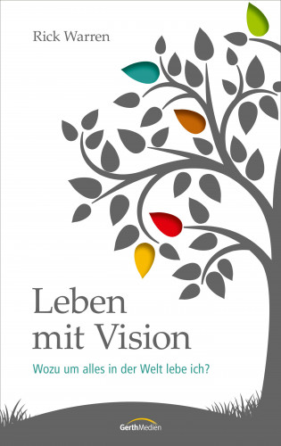Rick Warren: Leben mit Vision