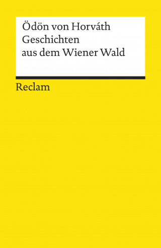 Ödön von Horváth: Geschichten aus dem Wiener Wald. Volksstück
