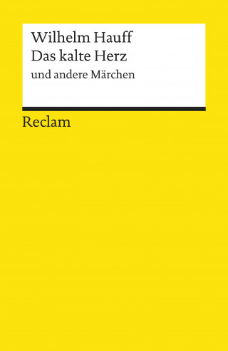 Wilhelm Hauff: Das kalte Herz und andere Märchen