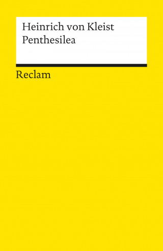 Heinrich von Kleist: Penthesilea