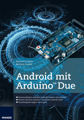 Manuel di Cerbo, Andreas Rudolf: Android mit Arduino™ Due