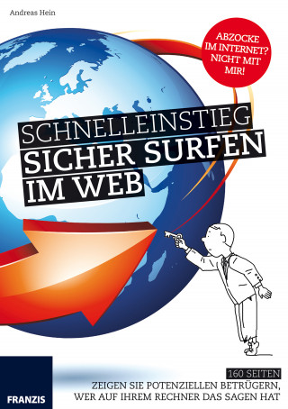 Andreas Hein: Schnelleinstieg: Sicher Surfen im Web