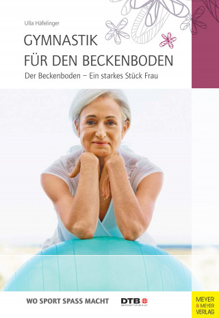 Ulla Häfelinger: Gymnastik für den Beckenboden