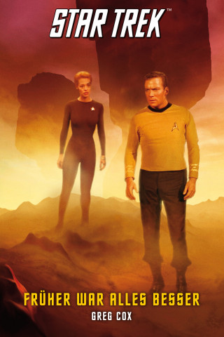 Greg Cox: Star Trek - The Original Series 7: Früher war alles besser