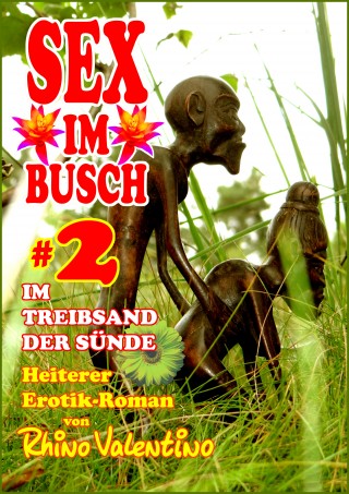 Valentino Rhino: Sex im Busch 2 Im Treibsand der Sünde