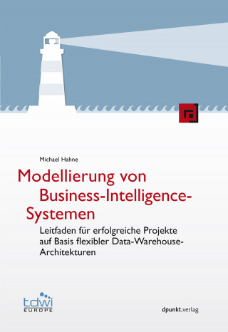 Michael Hahne: Modellierung von Business-Intelligence-Systemen