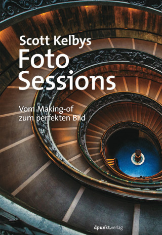 Scott Kelby: Scott Kelbys Foto-Sessions