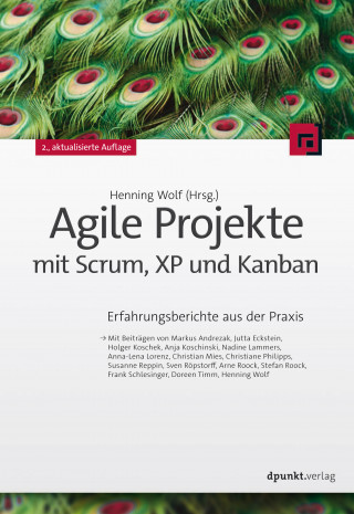 Henning Wolf: Agile Projekte mit Scrum, XP und Kanban 