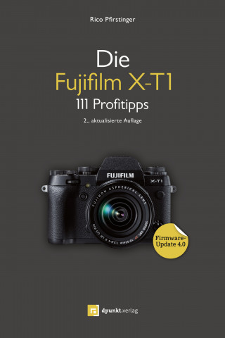Rico Pfirstinger: Die Fujifilm X-T1