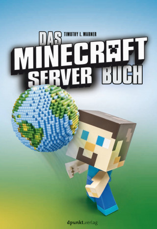 Timothy L. Warner: Das Minecraft-Server-Buch