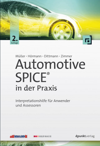 Markus Müller, Klaus Hörmann, Lars Dittmann, Jörg Zimmer: Automotive SPICE® in der Praxis