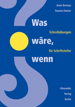 Anne Bernays, Pamela Painter: Was wäre, wenn?