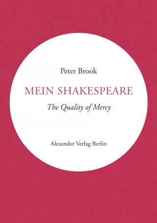 Peter Brook: Mein Shakespeare