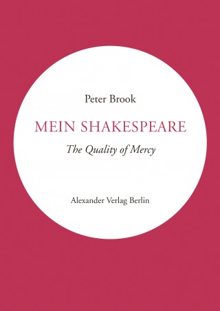 Peter Brook: Mein Shakespeare
