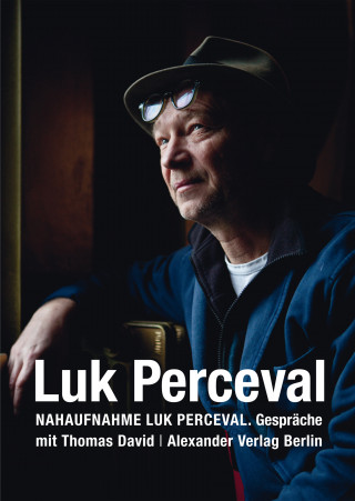 Thomas David, Luk Perceval: Nahaufnahme Luk Perceval