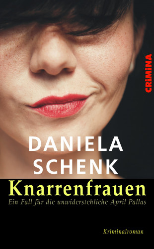 Daniela Schenk: Knarrenfrauen