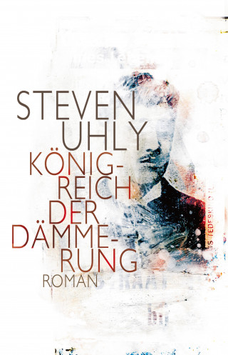 Steven Uhly: Königreich der Dämmerung