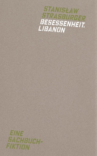 Stanisław Strasburger: Besessenheit.Libanon