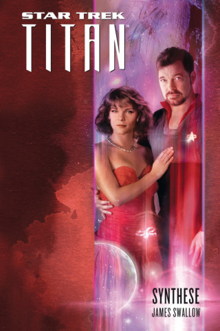 James Swallow: Star Trek - Titan 6: Synthese