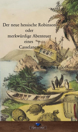 H. A. Ch. V. Egloffstein: Der neue hessische Robinson