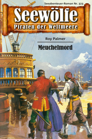 Roy Palmer: Seewölfe - Piraten der Weltmeere 323