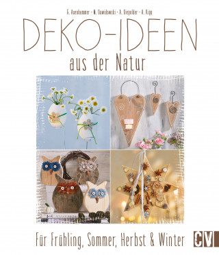 Gerlinde Auenhammer, Marion Dawidowski, Annette Diepolder, Angelika Kipp: Deko-Ideen aus der Natur