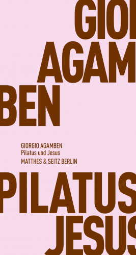 Giorgio Agamben, Andreas Hiepko: Pilatus und Jesus