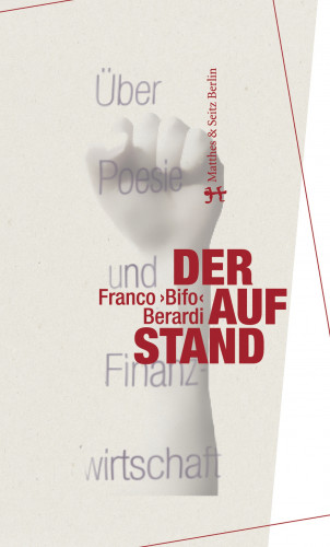 Franco "Bifo" Berardi: Der Aufstand