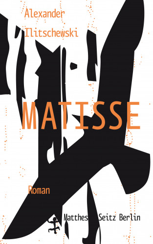 Alexander Ilitschewski: Matisse