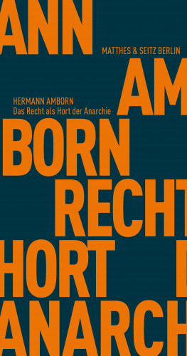 Hermann Amborn: Das Recht als Hort der Anarchie