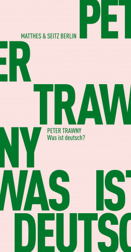 Peter Trawny: Was ist deutsch?