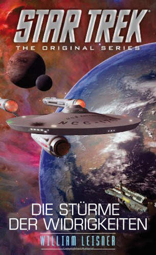 William Leisner: Star Trek - The Original Series: Die Stürme der Widrigkeiten