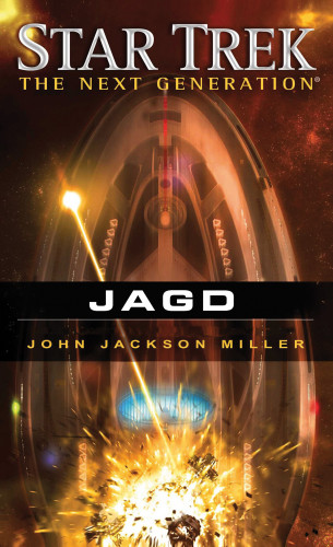 John Jackson Miller: Star Trek - The Next Generation 12: Jagd