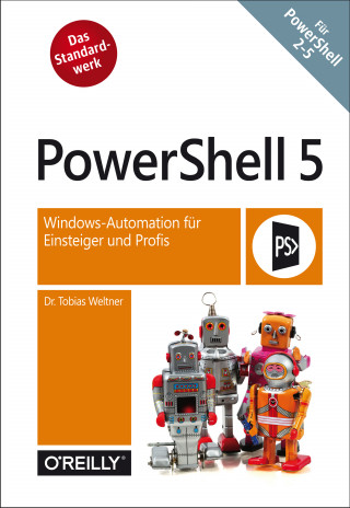 Tobias Weltner: PowerShell 5