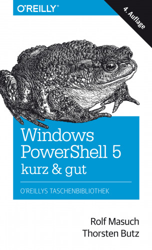 Rolf Masuch, Thorsten Butz: Windows PowerShell 5 – kurz & gut