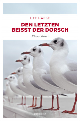 Ute Haese: Den letzten beißt der Dorsch