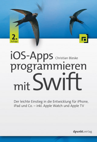 Christian Bleske: iOS-Apps programmieren mit Swift